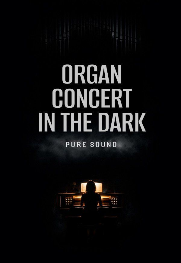 ORGAN CONCERT IN THE DARK